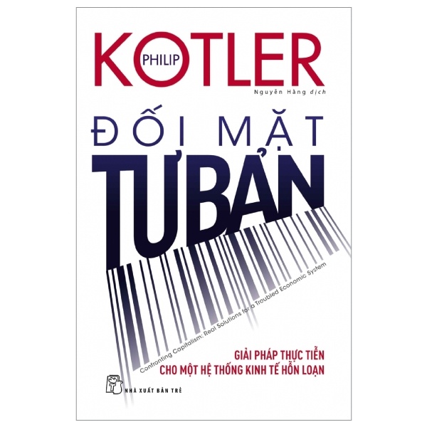 Đối Mặt Tư Bản - Philip Kotler (Mới 100%) Phân tích kinh tế, NXB Trẻ - SÁCH ĐẠI HỌC