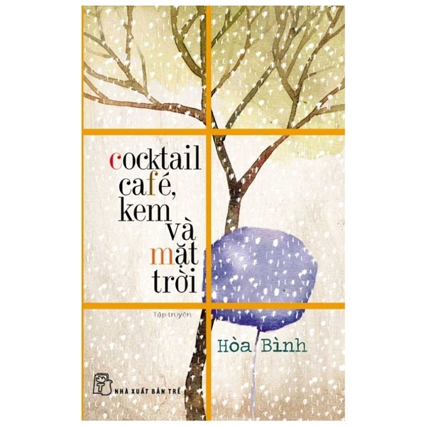 Cocktail Café, Kem Và Mặt Trời - Hòa Bình (Mới 100%) Truyện ngắn, tản văn, NXB Trẻ - SÁCH ĐẠI HỌC
