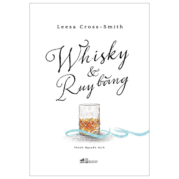 Whisky & Ruy Băng - Leesa Cross-Smith (Mới 100%) Tiểu thuyết, Nhã Nam - SÁCH ĐẠI HỌC