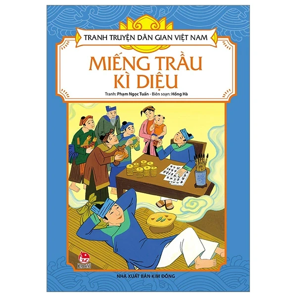 Tranh Truyện Dân Gian Việt Nam - Miếng Trầu Kì Diệu - Phạm Ngọc Tuấn, Hồng Hà (Mới 100%) Truyện thiếu nhi, NXB Kim Đồng - SÁCH ĐẠI HỌC