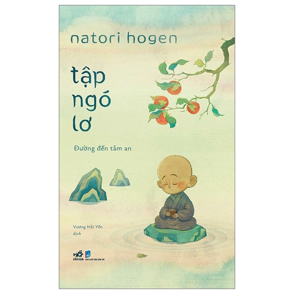 Tập Ngó Lơ - Đường Đến Tâm An - Natori Hogen (Mới 100%) Sách tư duy, kỹ năng sống, Nhã Nam - SÁCH ĐẠI HỌC
