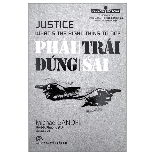 Cánh Cửa Mở Rộng - Phải Trái Đúng Sai - Michael Sandel (Mới 100%) Sách tâm lý, NXB Trẻ - SÁCH ĐẠI HỌC
