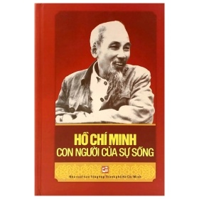 Hồ Chí Minh Con Người Của Sự Sống - GS TSMạch Quang Thắng (Mới 100%) Lịch sử, địa lí Việt Nam, NXB Tổng Hợp TPHCM - SÁCH ĐẠI HỌC