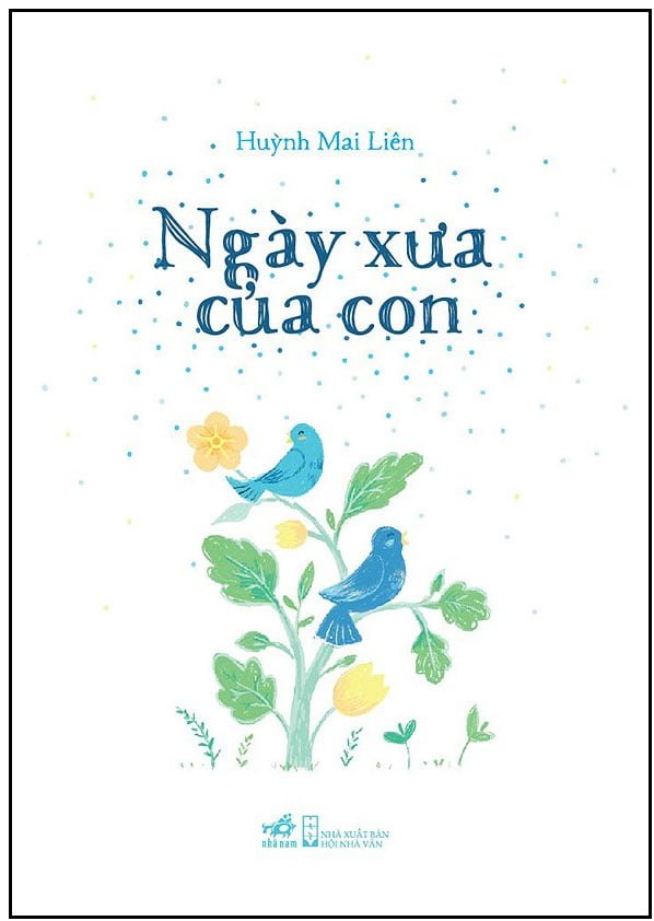 Ngày Xưa Của Con - Huỳnh Mai Liên (Mới 100%) Thơ ca, tục ngữ, ca dao, thành ngữ, Nhã Nam - SÁCH ĐẠI HỌC