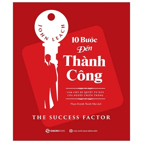 10 Bước Đến Thành Công - The Success Factor - John Leach (Mới 100%) Sách tư duy, kỹ năng sống, SaigonBooks - SÁCH ĐẠI HỌC