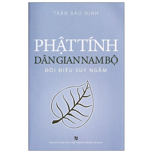 Phật Tính Dân Gian Nam Bộ - Đôi Điều Suy Ngẫm - Trần Bảo Định (Mới 100%) Phật giáo, NXB Tổng Hợp TPHCM - SÁCH ĐẠI HỌC
