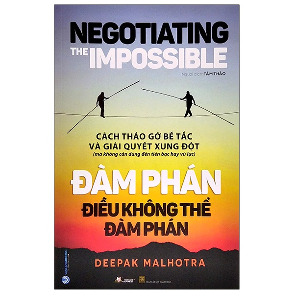 Đàm Phán Điều Không Thể Đàm Phán - Deepak Malhotra (Mới 100%) Sách tư duy, kỹ năng sống, Văn Lang Books - SÁCH ĐẠI HỌC