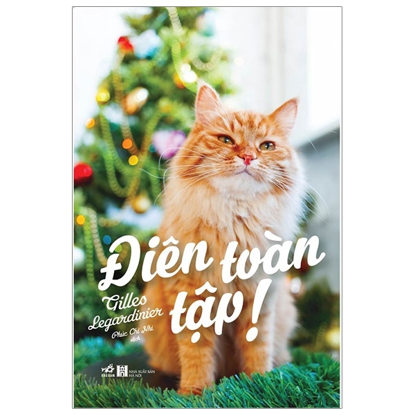 Điên Toàn Tập! - Gilles Legardinier (Mới 100%) Tiểu thuyết, Nhã Nam - SÁCH ĐẠI HỌC