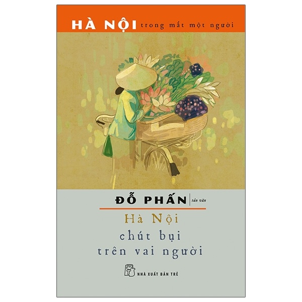 Hà Nội Trong Mắt Một Người - Chút Bụi Trên Vai Người - Đỗ Phấn (Mới 100%) Truyện ngắn, tản văn, NXB Trẻ - SÁCH ĐẠI HỌC