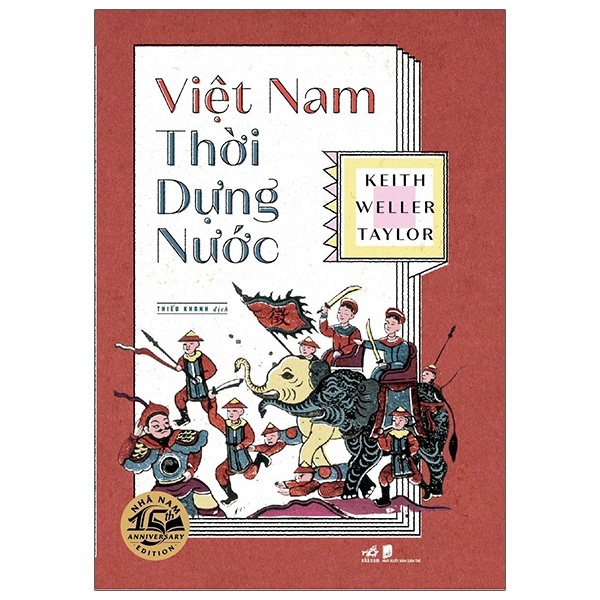 Việt Nam Thời Dựng Nước (Bìa Cứng) - Keith Weller Taylor (Mới 100%) Lịch sử, địa lí Việt Nam, Nhã Nam - SÁCH ĐẠI HỌC