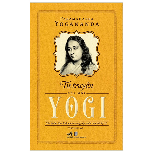Tự Truyện Của Một Yogi - Paramahansa Yogananda (Mới 100%) Tiểu sử, hồi ký, Nhã Nam - SÁCH ĐẠI HỌC