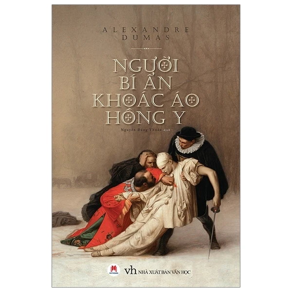 Người Bí Ẩn Khoác Áo Hồng Y - Alexandre Dumas (Mới 100%) Tiểu thuyết, Huy Hoàng - SÁCH ĐẠI HỌC