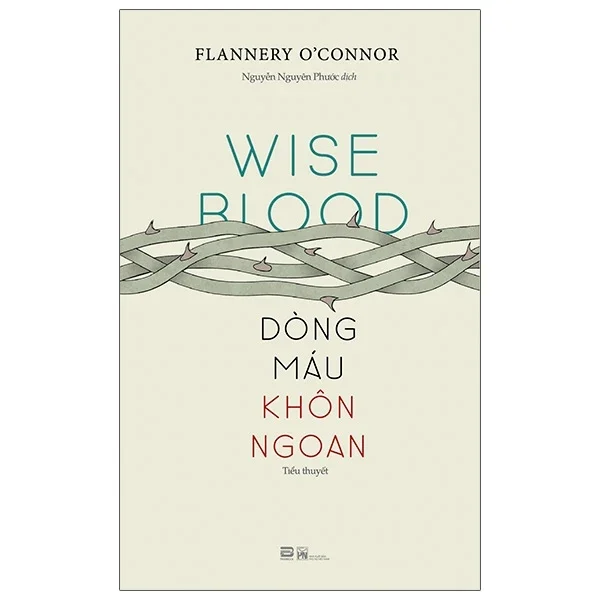 Dòng Máu Khôn Ngoan - Wise Blood - Flannery O'Connor (Mới 100%) Tiểu thuyết, PhanBook - SÁCH ĐẠI HỌC