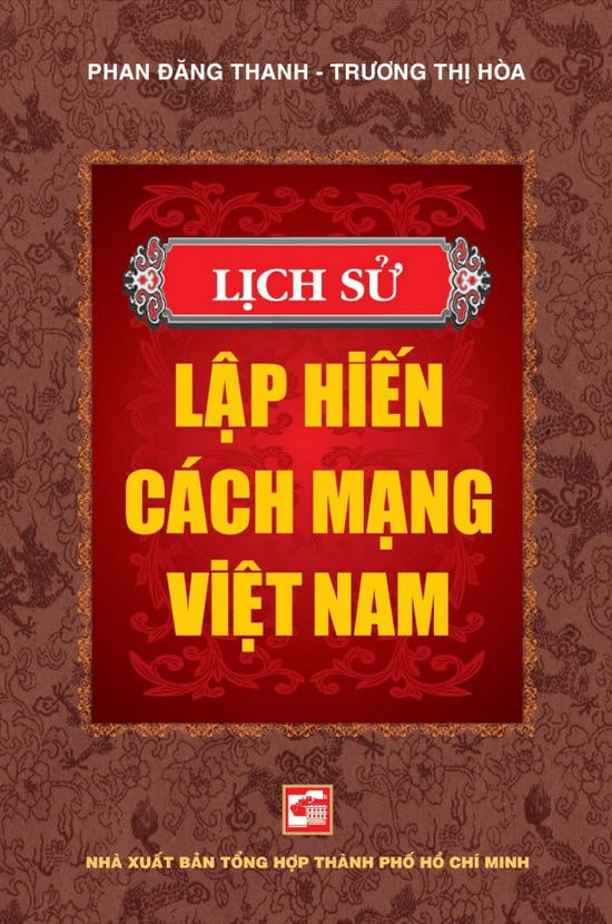 Lịch Sử Lập Hiến Cách Mạng Việt Nam (Bìa Cứng) - Trương Thị Hòa, Phan Đăng Thanh (Mới 100%) Lịch sử, địa lí Việt Nam, NXB Tổng Hợp TPHCM - SÁCH ĐẠI HỌC