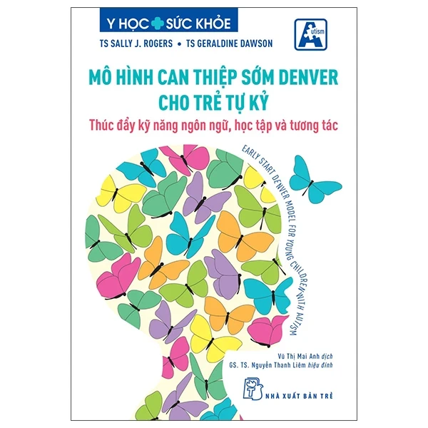 Y Học Sức Khoẻ - Mô Hình Can Thiệp Sớm Denver Cho Trẻ Tự Kỷ - Sally J. Rogers, Geraldine Dawson (Mới 100%) Sách y học hiện đại, NXB Trẻ - SÁCH ĐẠI HỌC