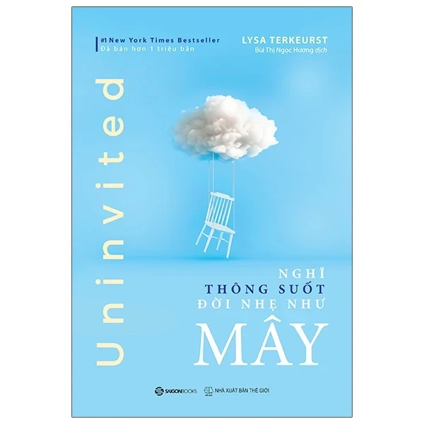 Uninvited - Nghĩ Thông Suốt, Đời Nhẹ Như Mây - Lysa Terkeurst (Mới 100%) Phật giáo, SaigonBooks - SÁCH ĐẠI HỌC
