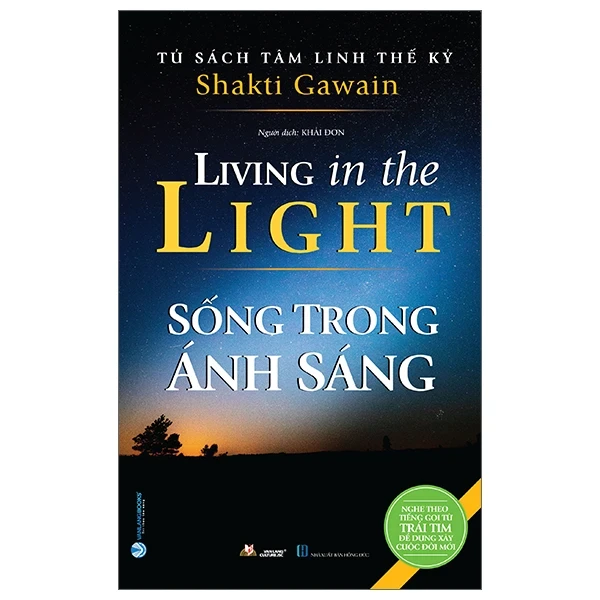 Tủ Sách Tâm Linh Thế Kỷ - Sống Trong Ánh Sáng - Shakti Gawain (Mới 100%) Phật giáo, Văn Lang Books - SÁCH ĐẠI HỌC