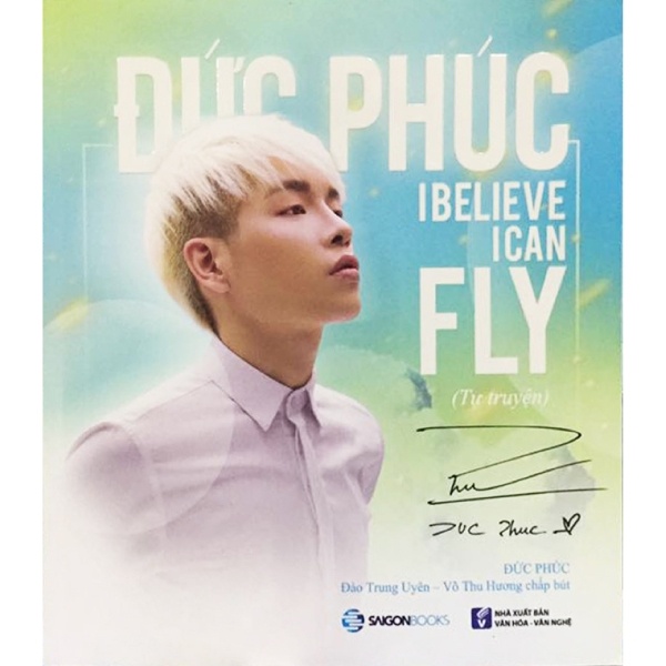 I Believe I Can Fly - Đức Phúc, Đào Trung Uyên, Võ Thu Hương (Mới 100%) Âm nhạc, điện ảnh, SaigonBooks - SÁCH ĐẠI HỌC