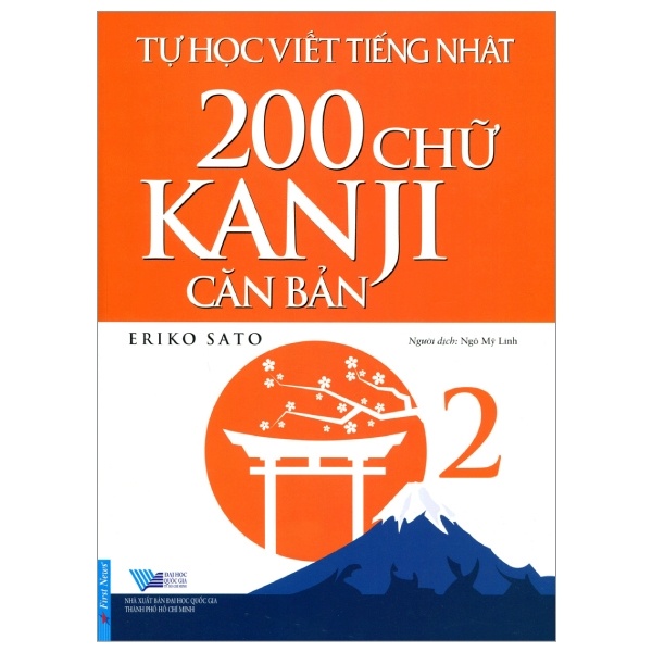 Tự Học Viết Tiếng Nhật - 200 Chữ Kanji Căn Bản - Tập 2 - Eriko Sato (Mới 100%) Tiếng Nhật, First News - SÁCH ĐẠI HỌC