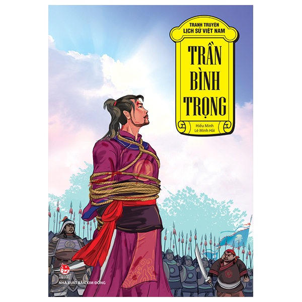Tranh Truyện Lịch Sử Việt Nam - Trần Bình Trọng - Lê Minh Hải, Hiếu Minh (Mới 100%) Truyện thiếu nhi, NXB Kim Đồng - SÁCH ĐẠI HỌC