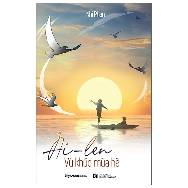 Ai-Len - Vũ Khúc Mùa Hè - Nhi Phan (Mới 100%) Tiểu thuyết, SaigonBooks - SÁCH ĐẠI HỌC