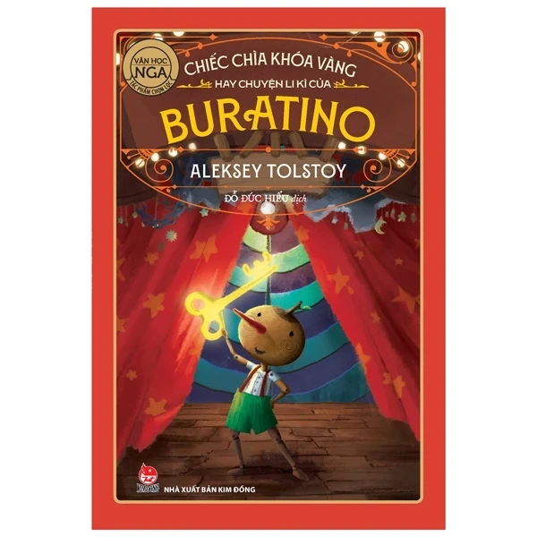 Văn Học Nga - Tác Phẩm Chọn Lọc - Chiếc Chìa Khoá Vàng Hay Chuyện Ly Kỳ Của Buratino - Aleksey Tolstoy (Mới 100%) Truyện thiếu nhi, NXB Kim Đồng - SÁCH ĐẠI HỌC