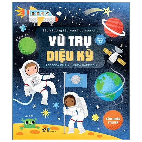 Sách Tương Tác Vừa Học Vừa Chơi - Vũ Trụ Diệu Kỳ - Rebecca Gilpin, Erica Harrison (Mới 100%) Kiến thức, kỹ năng sống cho trẻ, Nhã Nam - SÁCH ĐẠI HỌC