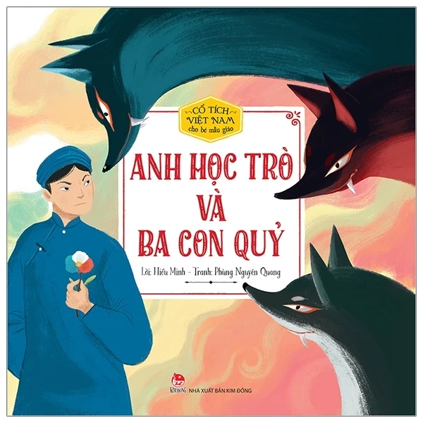 Cổ Tích Việt Nam Cho Bé Mẫu Giáo - Anh Học Trò Và Ba Con Quỷ - Hiếu Minh, Phùng Nguyên Quang (Mới 100%) Truyện thiếu nhi, NXB Kim Đồng - SÁCH ĐẠI HỌC