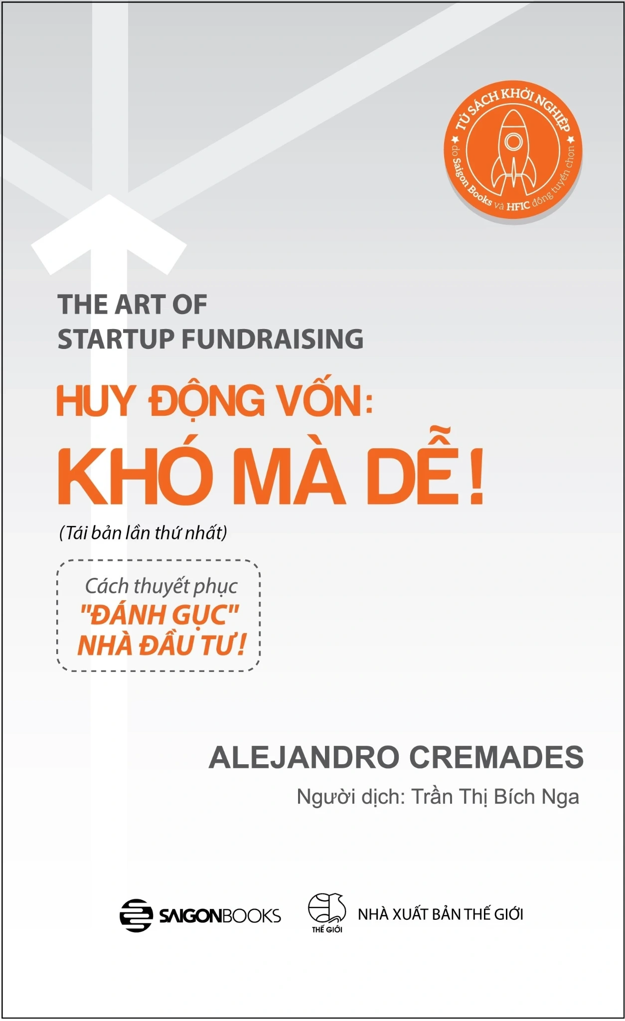 Huy Động Vốn: Khó Mà Dễ! - Alejandro Cremades (Mới 100%) Sách tư duy, kỹ năng sống, SaigonBooks - SÁCH ĐẠI HỌC