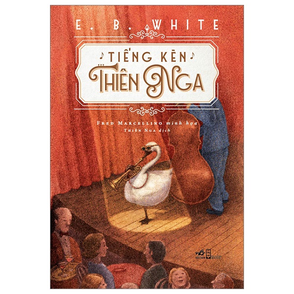 Tiếng Kèn Thiên Nga - E. B. White (Mới 100%) Tiểu thuyết, Nhã Nam - SÁCH ĐẠI HỌC