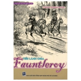 Tiểu Lãnh Chúa Fauntleroy - Frances Hodgson Burnett (Mới 100%) Truyện thiếu nhi, NXB Tổng Hợp TPHCM - SÁCH ĐẠI HỌC