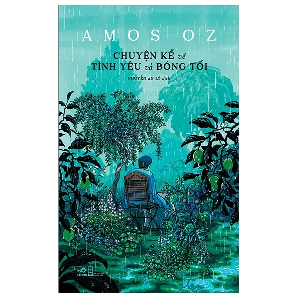 Chuyện Kể Về Tình Yêu Và Bóng Tối - Amos Oz (Mới 100%) Tiểu sử, hồi ký, Nhã Nam - SÁCH ĐẠI HỌC