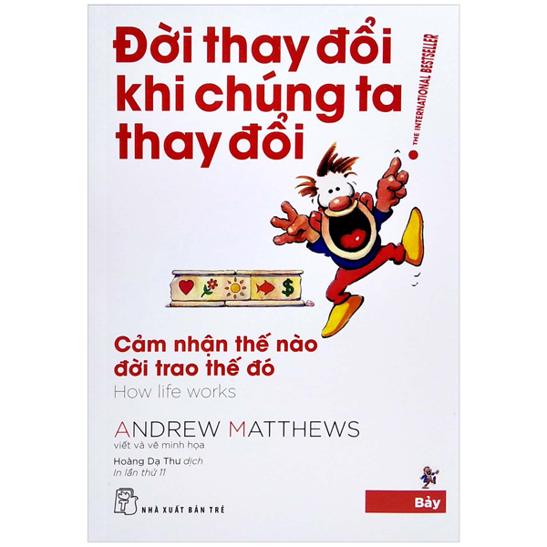 Đời Thay Đổi Khi Chúng Ta Thay Đổi - Tập 7: Cảm Nhận Thế Nào Đời Trao Thế Đó - Andrew Matthews (Mới 100%) Sách tư duy, kỹ năng sống, NXB Trẻ - SÁCH ĐẠI HỌC