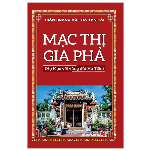 Mạc Thị Gia Phả - Trần Hoàng Vũ, Hà Tấn Tài (Mới 100%) Lịch sử, địa lí Việt Nam, NXB Tổng Hợp TPHCM - SÁCH ĐẠI HỌC