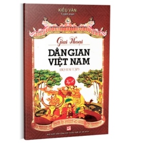 Giai Thoại Văn Học Dân Gian Việt Nam - Tập 2 - Kiều Văn (Mới 100%) Truyện ngắn, tản văn, NXB Tổng Hợp TPHCM - SÁCH ĐẠI HỌC