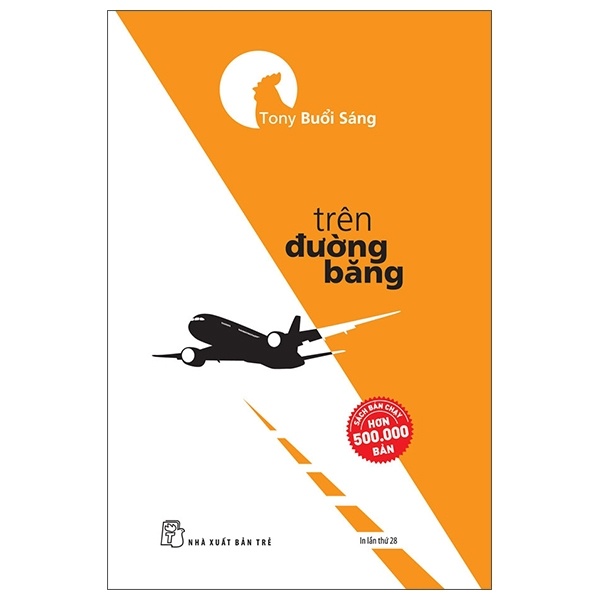 Trên Đường Băng - Tony Buổi Sáng (Mới 100%) Sách tư duy, kỹ năng sống, NXB Trẻ - SÁCH ĐẠI HỌC