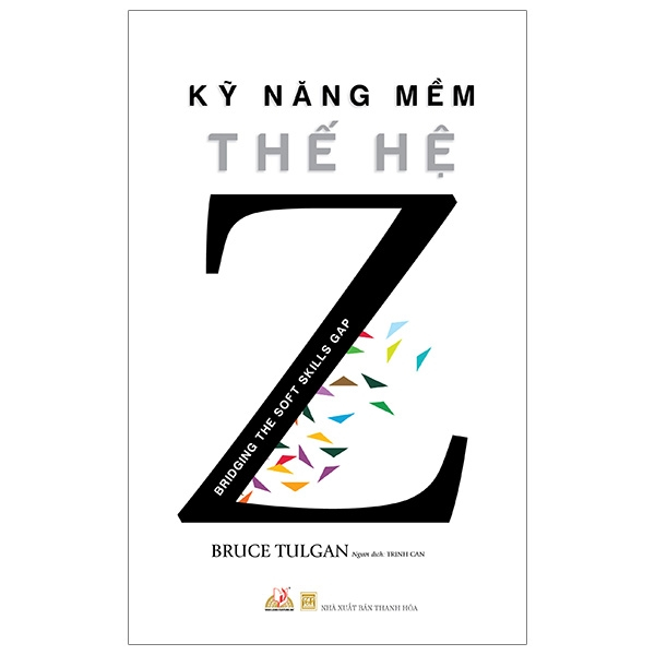 Kỹ Năng Mềm Thế Hệ Z - Bruce Tulgan (Mới 100%) Sách tư duy, kỹ năng sống, Văn Lang Books - SÁCH ĐẠI HỌC