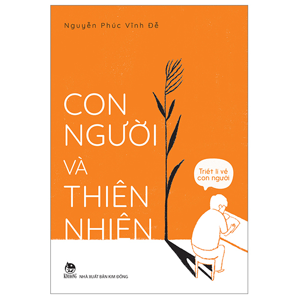 Triết Lí Về Con Người - Con Người Và Thiên Nhiên - Nguyễn Phúc Vĩnh Đễ (Mới 100%) Triết học, NXB Kim Đồng - SÁCH ĐẠI HỌC