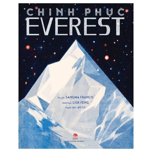 Chinh Phục Everest - Sangma Francis, Lisk Feng (Mới 100%) Kiến thức bách khoa, NXB Kim Đồng - SÁCH ĐẠI HỌC