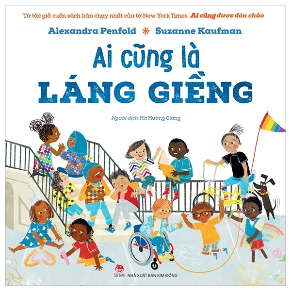 Ai Cũng Là Láng Giềng - Alexandra Penfold, Suzanne Kaufman (Mới 100%) Truyện thiếu nhi, NXB Kim Đồng - SÁCH ĐẠI HỌC