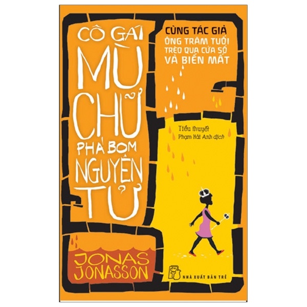 Cô Gái Mù Chữ Phá Bom Nguyên Tử - Jonas Jonasson (Mới 100%) Tiểu thuyết, NXB Trẻ - SÁCH ĐẠI HỌC