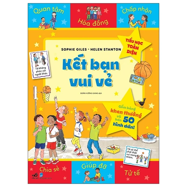 Tiểu Học Toàn Diện - Kết Bạn Vui Vẻ - Sophie Giles, Helen Stanton (Mới 100%) Kiến thức, kỹ năng sống cho trẻ, Nhã Nam - SÁCH ĐẠI HỌC