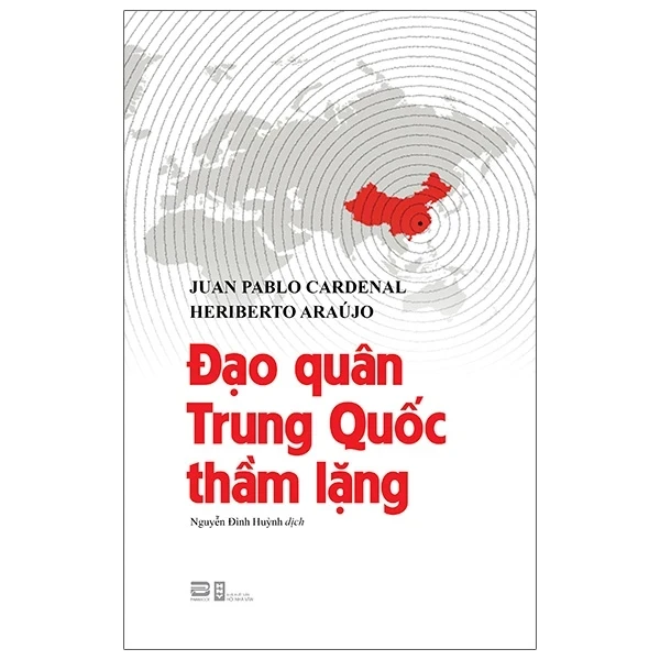 Đạo Quân Trung Quốc Thầm Lặng - Juan Pablo Cardenal, Heriberto Araujo (Mới 100%) Phân tích kinh tế, PhanBook - SÁCH ĐẠI HỌC