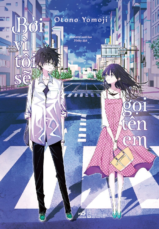 Bởi Vì Tôi Sẽ Gọi Tên Em - Otono Yomoji (Mới 100%) Light novel, Nhã Nam - SÁCH ĐẠI HỌC