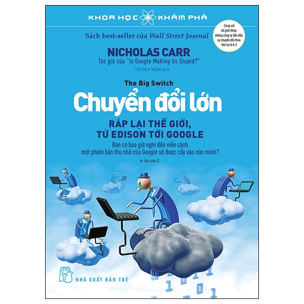 Khoa Học Khám Phá - Chuyển Đổi Lớn - Ráp Lại Thế Giới, Từ Edison Tới Google - Nicholas Carr (Mới 100%) Kiến thức bách khoa, NXB Trẻ - SÁCH ĐẠI HỌC