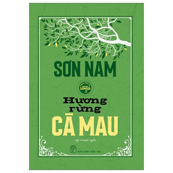 Hương Rừng Cà Mau (Bìa Cứng) - Sơn Nam (Mới 100%) Truyện ngắn, tản văn, NXB Trẻ - SÁCH ĐẠI HỌC