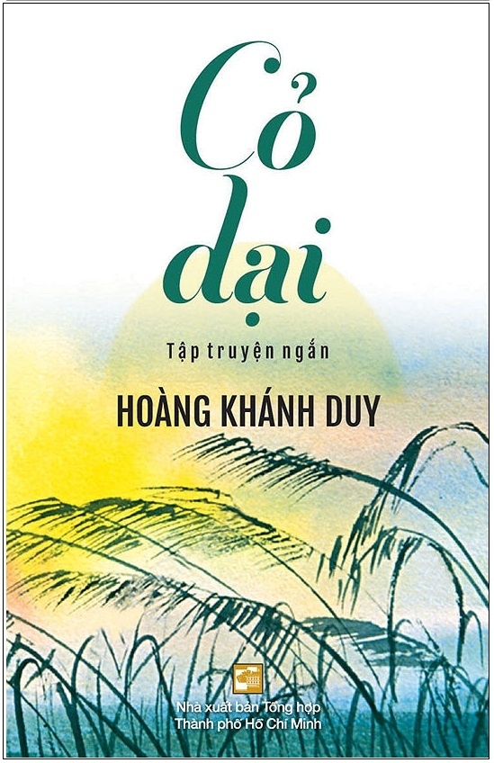 Cỏ Dại - Hoàng Khánh Duy (Mới 100%) Truyện ngắn, tản văn, NXB Tổng Hợp TPHCM - SÁCH ĐẠI HỌC