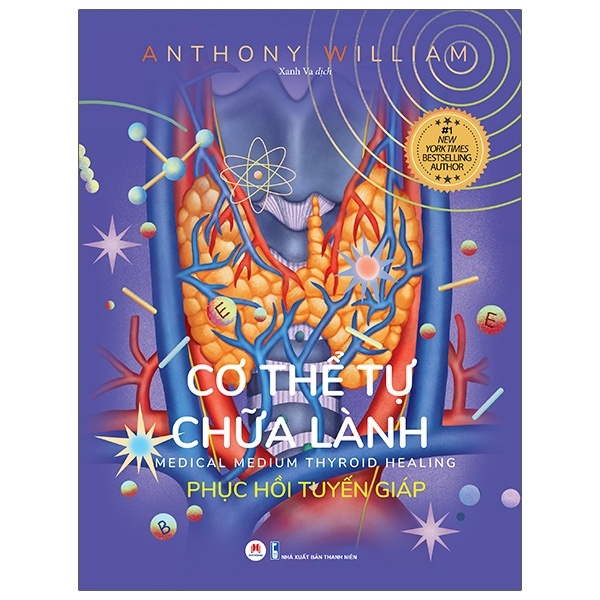 Cơ Thể Tự Chữa Lành - Phục Hồi Tuyến Giáp - Anthony William (Mới 100%) Sách y học hiện đại, Huy Hoàng - SÁCH ĐẠI HỌC