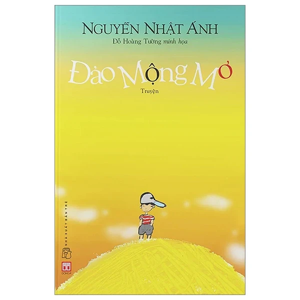 Đảo Mộng Mơ - Nguyễn Nhật Ánh (Mới 100%) Tiểu thuyết, Đông A - SÁCH ĐẠI HỌC