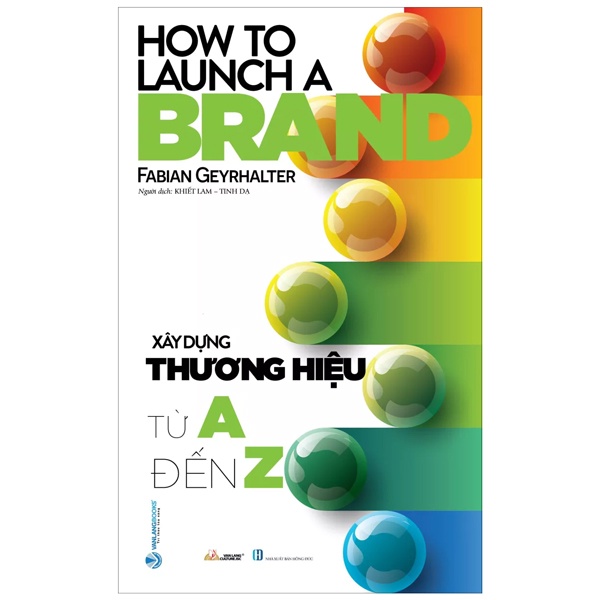 Xây Dựng Thương Hiệu Từ A Đến Z - Fabian Geyrhalter (Mới 100%) Khởi nghiệp, làm giàu, Văn Lang Books - SÁCH ĐẠI HỌC